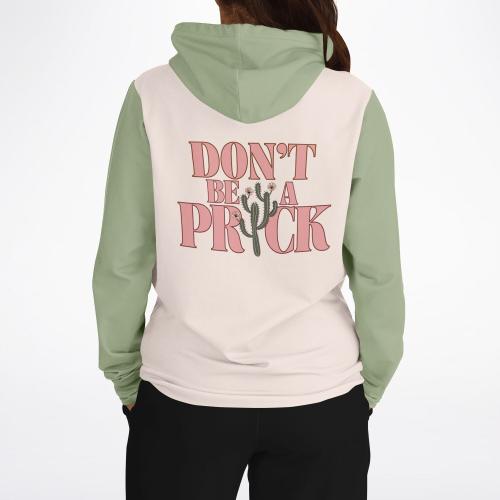 Don't Be a Prick Hoodie